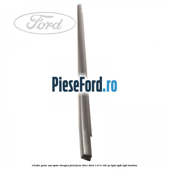 Cheder geam usa spate dreapta Ford Focus 2011-2014 1.6 Ti 105 cp IQDA, IQDB, IQDC benzina