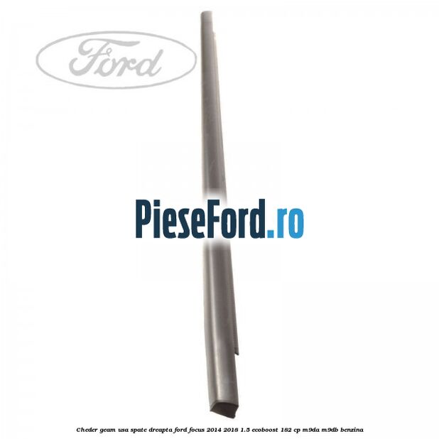 Cheder geam usa spate dreapta Ford Focus 2014-2018 1.5 EcoBoost 182 cp M9DA, M9DB benzina