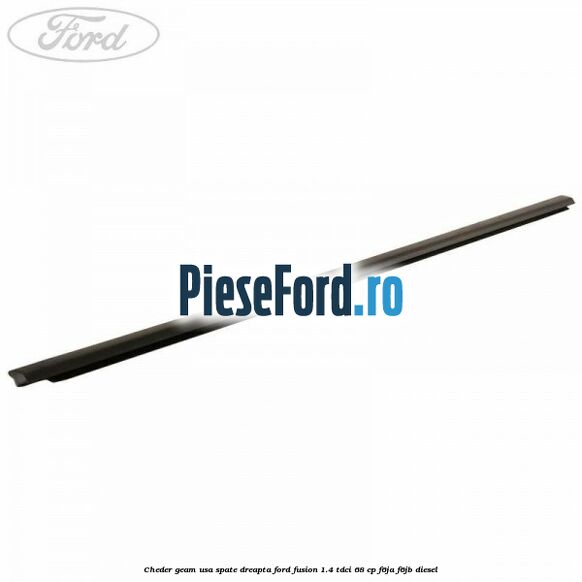 Cheder geam usa spate dreapta Ford Fusion 1.4 TDCi 68 cp Cheder geam usa spate dreapta Ford Fusion 1.4 TDCi 68 cp F6JA, F6JB diesel