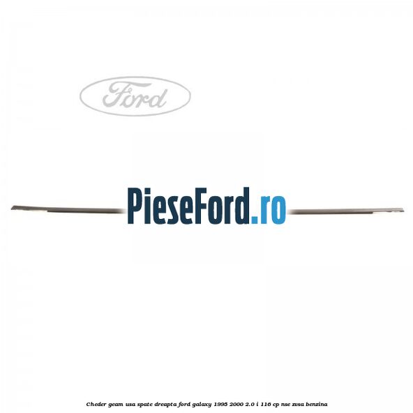 Cheder geam usa spate dreapta Ford Galaxy 1995-2000 2.0 i 116 cp NSE, ZVSA benzina