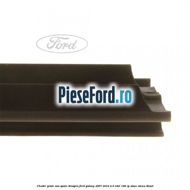 Cheder geam usa spate dreapta Ford Galaxy 2007-2014 2.0 TDCi 136 cp AZWC, UKWA diesel