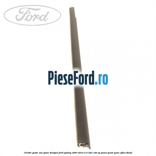 Cheder geam usa spate dreapta Ford Galaxy 2007-2014 2.0 TDCi 140 cp QXWA, QXWB, QXWC, UFWA diesel