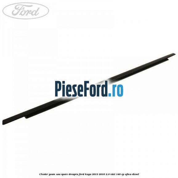 Cheder geam usa spate dreapta Ford Kuga 2013-2016 2.0 TDCi 140 cp UFMA diesel