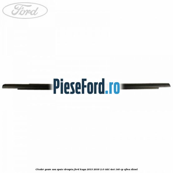 Cheder geam usa spate dreapta Ford Kuga 2013-2016 2.0 TDCi 4x4 140 cp UFMA diesel