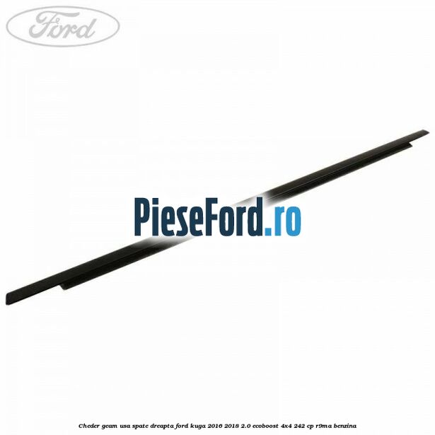 Cheder geam usa spate dreapta Ford Kuga 2016-2018 2.0 EcoBoost 4x4 242 cp R9MA benzina