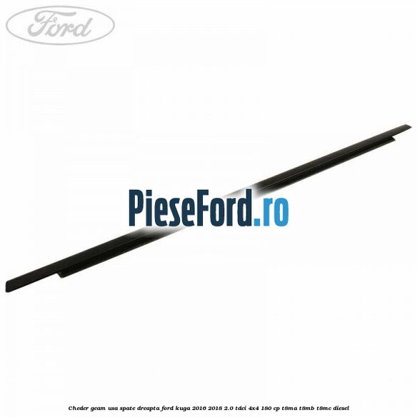 Cheder geam usa spate dreapta Ford Kuga 2016-2018 2.0 TDCi 4x4 180 cp T8MA, T8MB, T8MC diesel