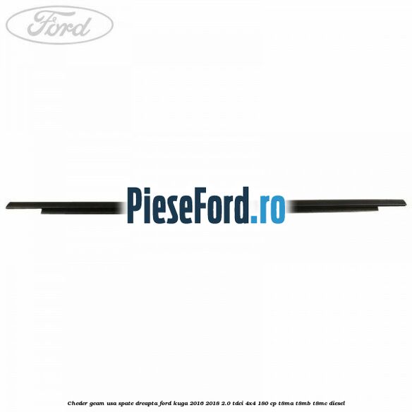 Cheder geam usa spate dreapta Ford Kuga 2016-2018 2.0 TDCi 4x4 180 cp T8MA, T8MB, T8MC diesel