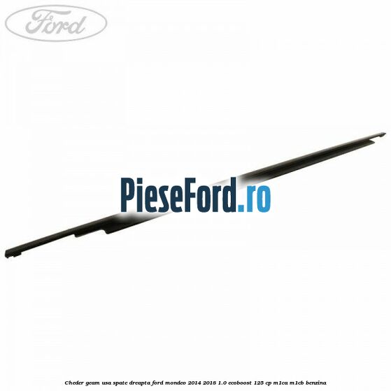 Cheder geam usa spate dreapta Ford Mondeo 2014-2018 1.0 EcoBoost 125 cp M1CA, M1CB benzina