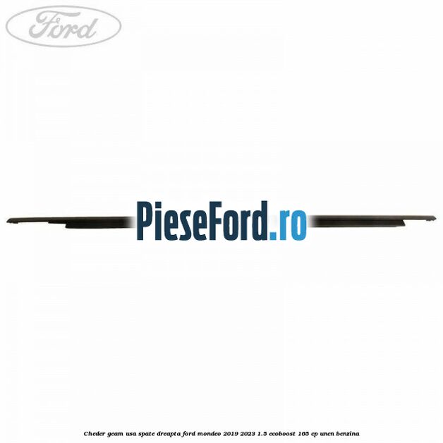 Cheder geam usa spate dreapta Ford Mondeo 2019-2023 1.5 EcoBoost 165 cp UNCN benzina