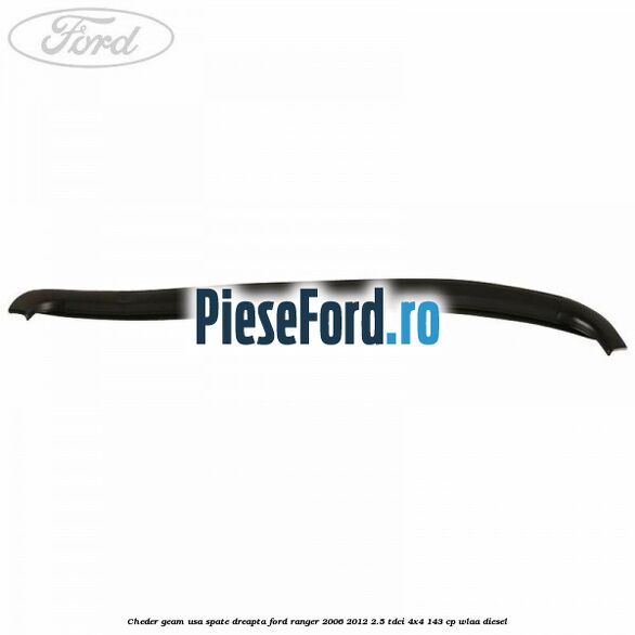 Cheder geam usa spate dreapta Ford Ranger 2006-2012 2.5 TDCi 4x4 143 cp WLAA diesel