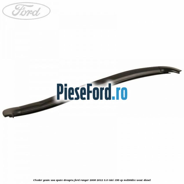 Cheder geam usa spate dreapta Ford Ranger 2006-2012 3.0 TDCi 156 cp MD30DITC, WEAT diesel