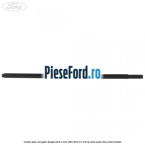 Cheder geam usa spate dreapta Ford S-Max 2007-2014 2.0 145 cp AOWA, AOWB, TBWA, TBWB benzina