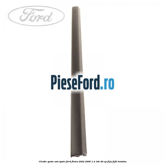 Cheder geam usa spate Ford Fiesta 2002-2005 1.4 16V 80 cp FXJA, FXJB benzina