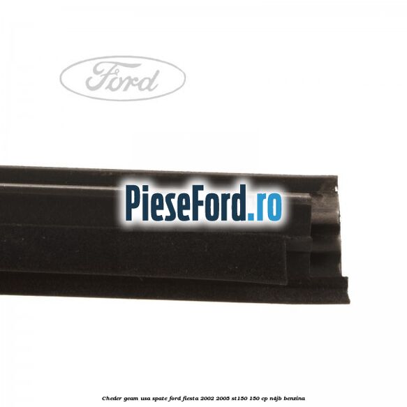 Cheder geam usa spate Ford Fiesta 2002-2005 ST150 150 cp N4JB benzina