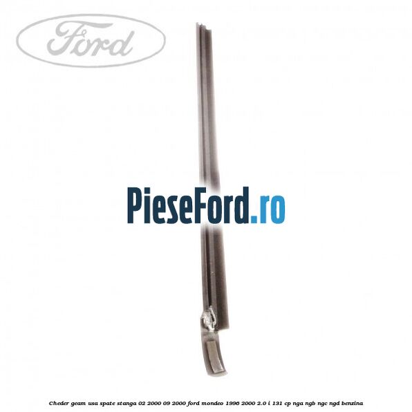 Cheder geam usa spate stanga 02/2000-09/2000 Ford Mondeo 1996-2000 2.0 i 131 cp NGA, NGB, NGC, NGD benzina