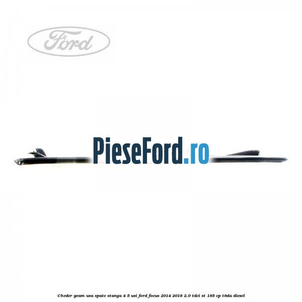 Cheder geam usa spate stanga 4/5 usi Ford Focus 2014-2018 2.0 TDCi ST 185 cp T8DA diesel
