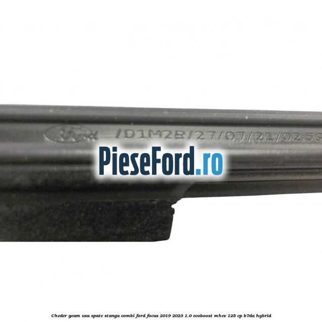 Cheder geam usa spate stanga combi Ford Focus 2019-2023 1.0 EcoBoost mHEV 125 cp B7DA Hybrid