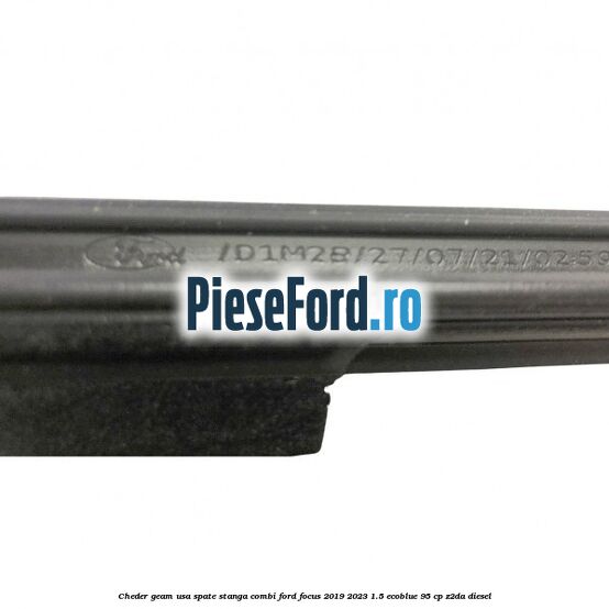 Cheder geam usa spate stanga combi Ford Focus 2019-2023 1.5 EcoBlue 95 cp Z2DA diesel