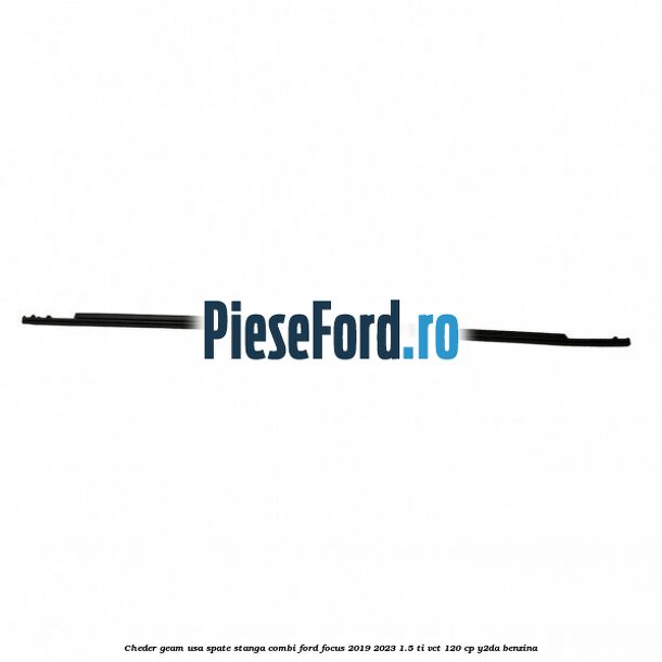 Cheder geam usa spate stanga combi Ford Focus 2019-2023 1.5 Ti-VCT 120 cp Y2DA benzina