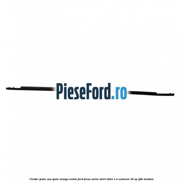 Cheder geam usa spate stanga combi Ford Focus Active 2019-2023 1.0 EcoBoost 85 cp SFDC benzina