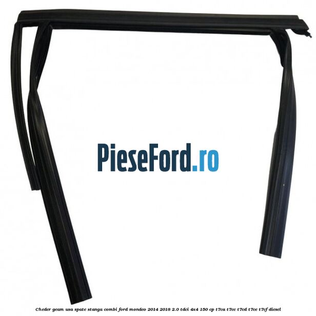 Cheder geam usa spate stanga combi Ford Mondeo 2014-2018 2.0 TDCi 4x4 150 cp T7CA, T7CC, T7CD, T7CE, T7CF diesel
