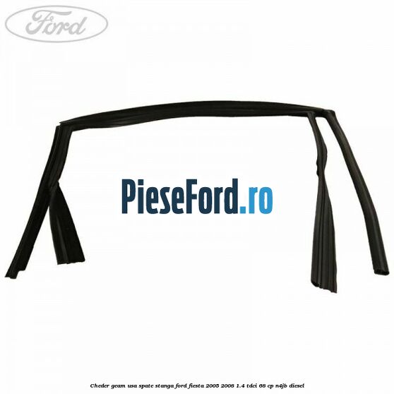 Cheder geam usa spate stanga Ford Fiesta 2005-2008 1.4 TDCi 68 cp N4JB diesel