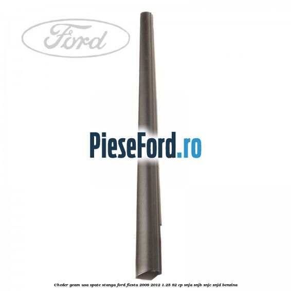 Cheder geam usa spate stanga Ford Fiesta 2008-2012 1.25 82 cp SNJA, SNJB, SNJC, SNJD benzina