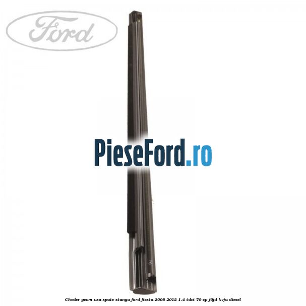 Cheder geam usa spate stanga Ford Fiesta 2008-2012 1.4 TDCi 70 cp F6JD, KVJA diesel
