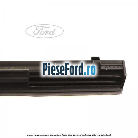 Cheder geam usa spate stanga Ford Fiesta 2008-2012 1.6 TDCi 95 cp T3JA, TZJA, TZJB diesel