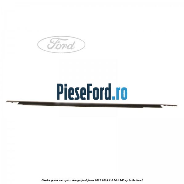 Cheder geam usa spate stanga Ford Focus 2011-2014 2.0 TDCi 163 cp TXDB diesel
