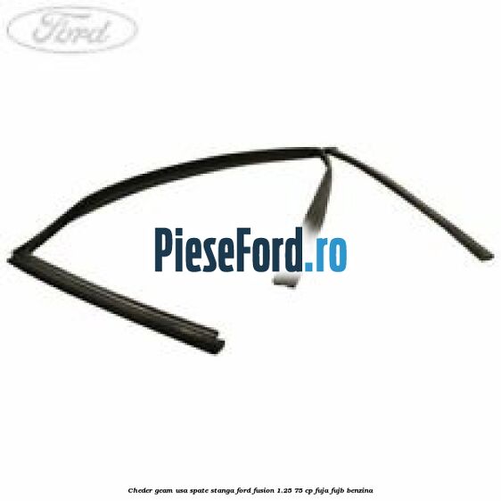 Cheder geam usa spate stanga Ford Fusion 1.25 75 cp FUJA, FUJB benzina