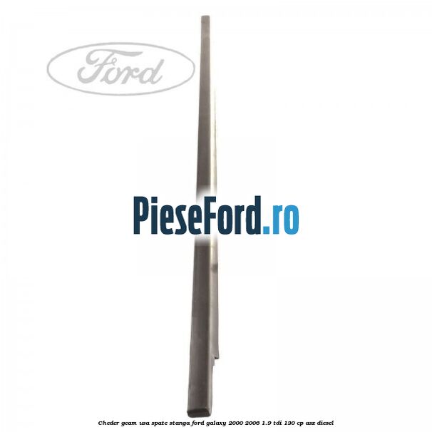 Cheder geam usa spate stanga Ford Galaxy 2000-2006 1.9 TDI 130 cp ASZ diesel