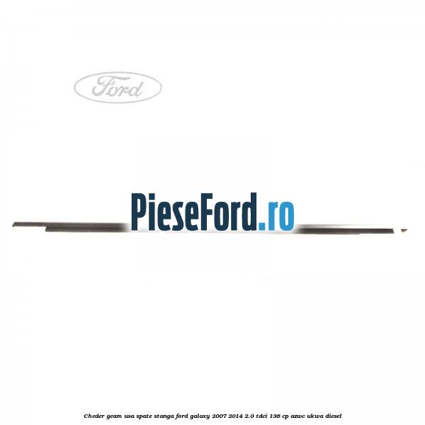 Cheder geam usa spate stanga Ford Galaxy 2007-2014 2.0 TDCi 136 cp AZWC, UKWA diesel