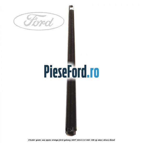 Cheder geam usa spate stanga Ford Galaxy 2007-2014 2.0 TDCi 136 cp AZWC, UKWA diesel