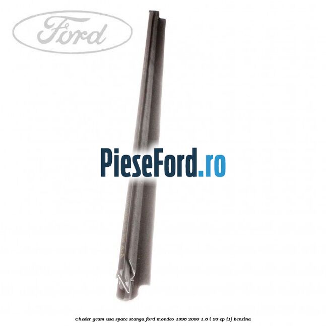 Cheder geam usa spate stanga Ford Mondeo 1996-2000 1.6 i 90 cp L1J benzina