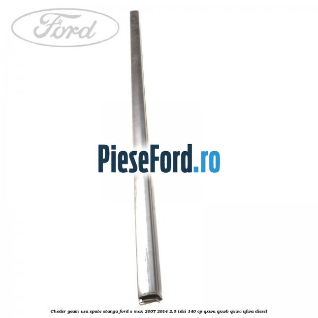 Cheder geam usa spate stanga Ford S-Max 2007-2014 2.0 TDCi 140 cp QXWA, QXWB, QXWC, UFWA diesel