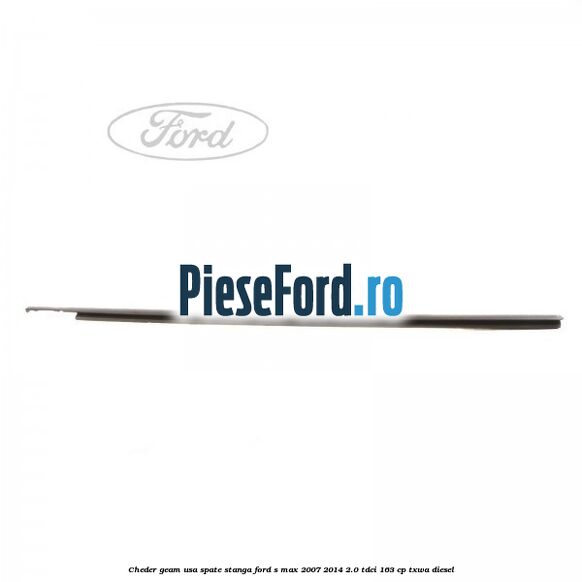 Cheder geam usa spate stanga Ford S-Max 2007-2014 2.0 TDCi 163 cp TXWA diesel