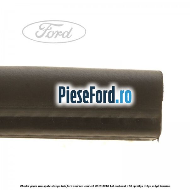 Cheder geam usa spate stanga LWB Ford Tourneo Connect 2013-2018 1.0 EcoBoost 100 cp B3GA, M2GA, M2GB benzina