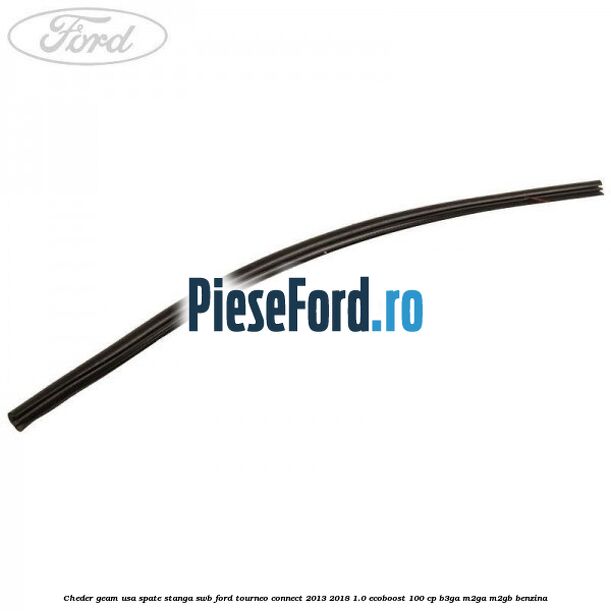 Cheder geam usa spate stanga SWB Ford Tourneo Connect 2013-2018 1.0 EcoBoost 100 cp B3GA, M2GA, M2GB benzina