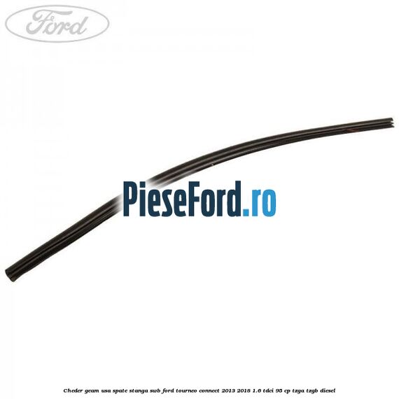 Cheder geam usa spate stanga SWB Ford Tourneo Connect 2013-2018 1.6 TDCi 95 cp TZGA, TZGB diesel