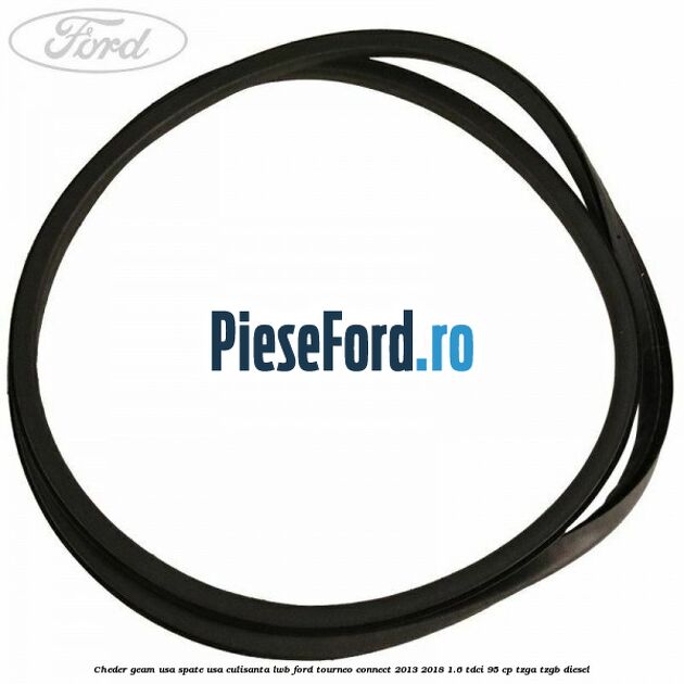 Cheder geam usa spate usa culisanta LWB Ford Tourneo Connect 2013-2018 1.6 TDCi 95 cp TZGA, TZGB diesel