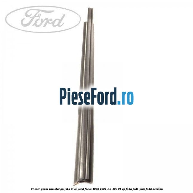 Cheder geam usa stanga fata 3 usi Ford Focus 1998-2004 1.4 16V 75 cp FXDA, FXDB, FXDC, FXDD benzina