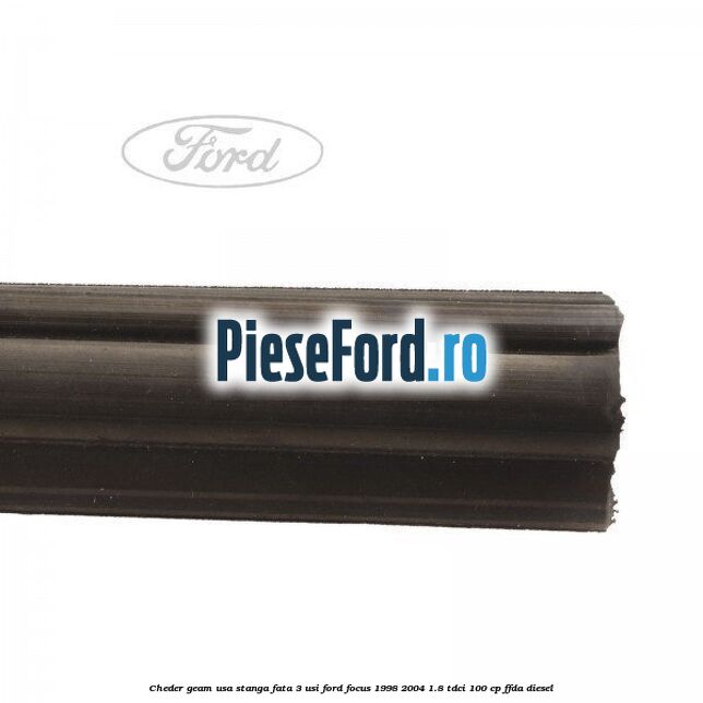 Cheder geam usa stanga fata 3 usi Ford Focus 1998-2004 1.8 TDCi 100 cp FFDA diesel