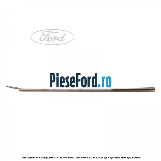 Cheder geam usa stanga fata 4/5 usi Ford Focus 1998-2004 1.8 16V 115 cp EYDB, EYDC, EYDD, EYDE, EYDF benzina