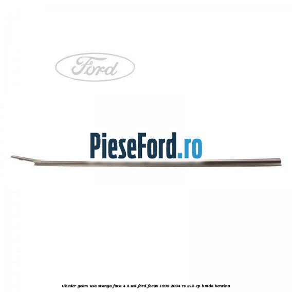 Cheder geam usa stanga fata 4/5 usi Ford Focus 1998-2004 RS 215 cp HMDA benzina