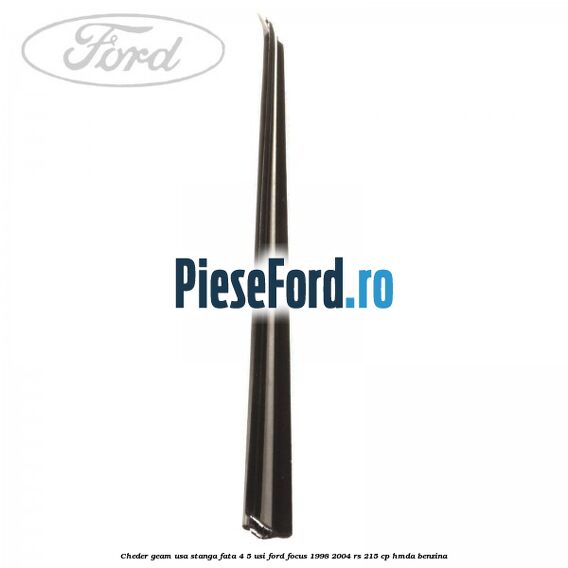 Cheder geam usa stanga fata 4/5 usi Ford Focus 1998-2004 RS 215 cp HMDA benzina
