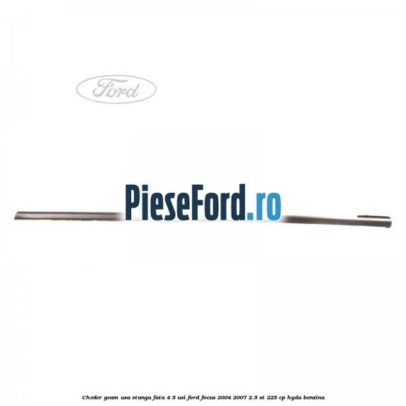 Cheder geam usa stanga fata 4/5 usi Ford Focus 2004-2007 2.5 ST 225 cp HYDA benzina