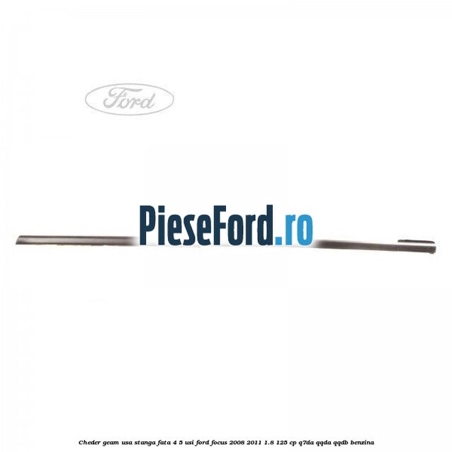 Cheder geam usa stanga fata 4/5 usi Ford Focus 2008-2011 1.8 125 cp Q7DA, QQDA, QQDB benzina