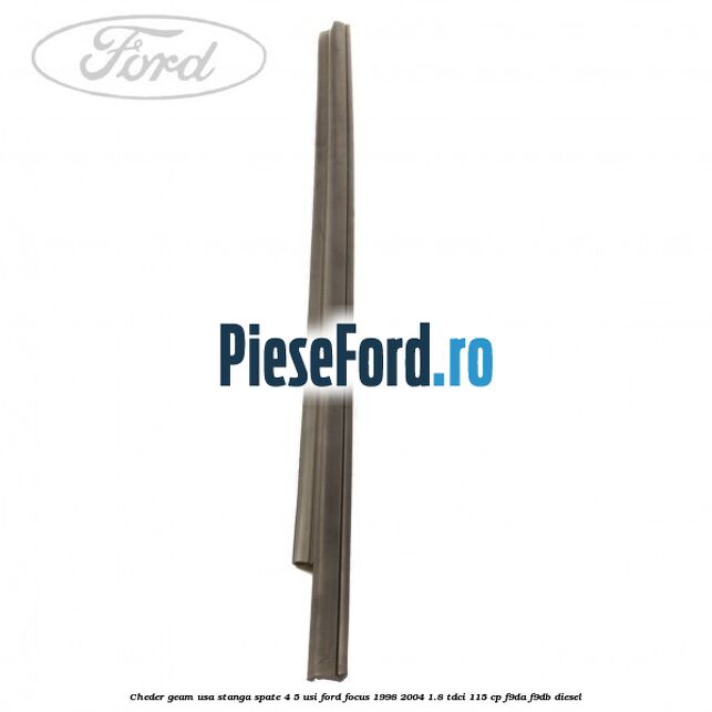 Cheder geam usa stanga spate 4/5 usi Ford Focus 1998-2004 1.8 TDCi 115 cp F9DA, F9DB diesel