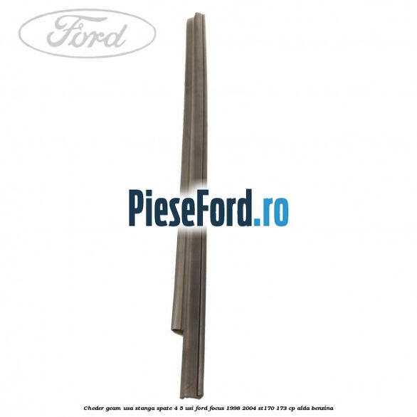 Cheder geam usa stanga spate 4/5 usi Ford Focus 1998-2004 ST170 173 cp ALDA benzina